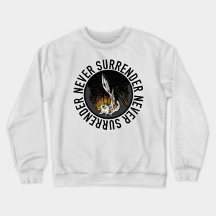 Never Surrender Crewneck Sweatshirt